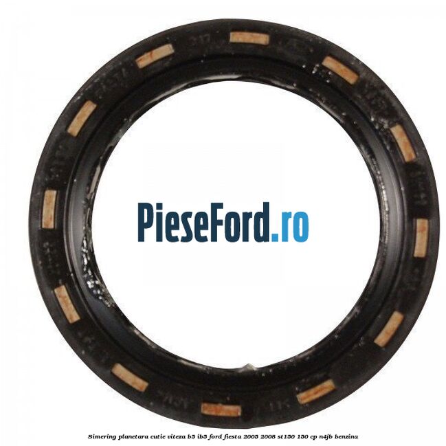 Simering planetara cutie viteza B5/IB5 Ford Fiesta 2005-2008 ST150 150 cp N4JB benzina