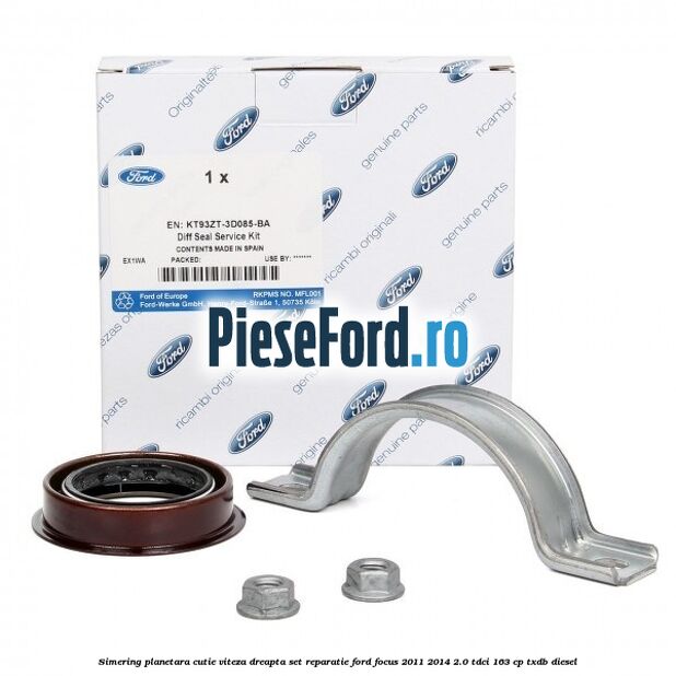 Simering planetara cutie viteza dreapta set reparatie Ford Focus 2011-2014 2.0 TDCi 163 cp TXDB diesel