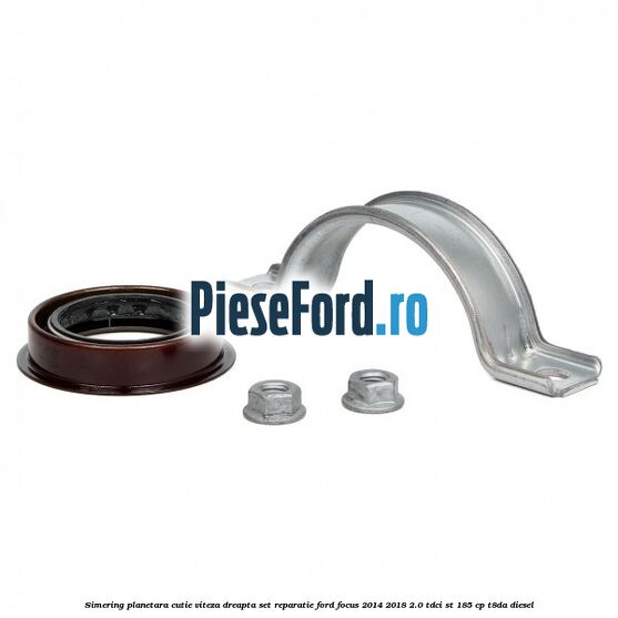 Simering planetara cutie viteza dreapta set reparatie Ford Focus 2014-2018 2.0 TDCi ST 185 cp T8DA diesel