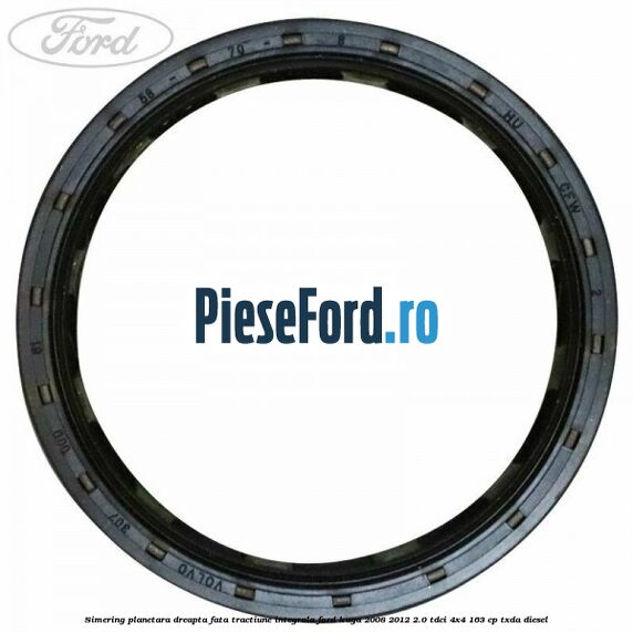 Simering planetara dreapta fata tractiune integrala Ford Kuga 2008-2012 2.0 TDCI 4x4 163 cp TXDA diesel