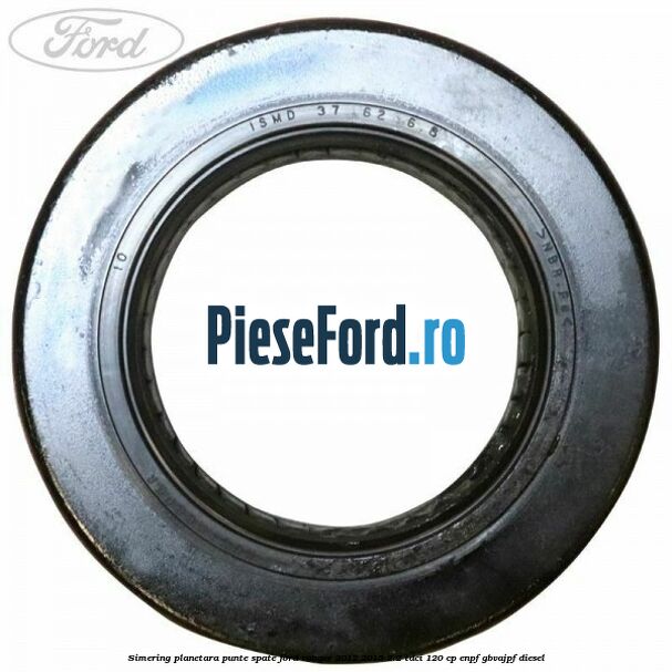 Simering planetara punte spate Ford Ranger 2012-2015 2.2 TDCi 120 cp ENPF, GBVAJPF diesel