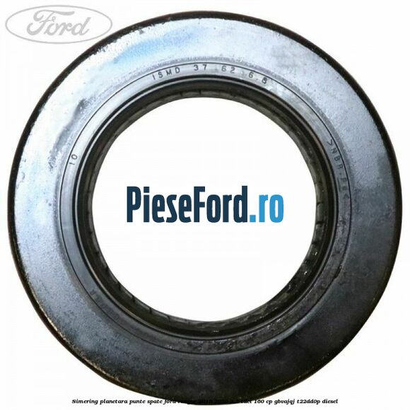 Simering planetara punte spate Ford Ranger 2016-2020 2.2 TDCi 160 cp Simering planetara punte spate Ford Ranger 2016-2020 2.2 TDCi 160 cp GBVAJQJ, T22DD0P diesel