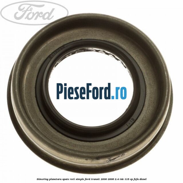 Simering planetara spate roti simple Ford Transit 2000-2006 2.4 TDE 115 cp