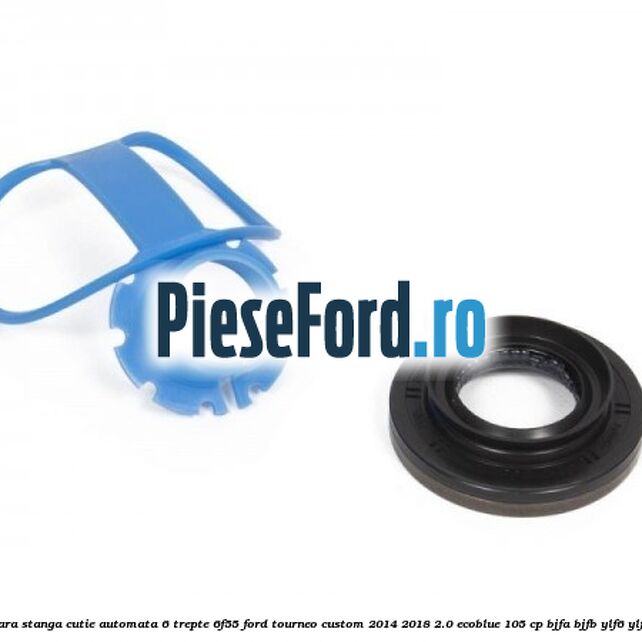 Simering planetara stanga cutie automata 6 trepte 6F55 Ford Tourneo Custom 2014-2018 2.0 EcoBlue 105 cp BJFA, BJFB, YLF6, YLFA, YLFB, YLFS diesel