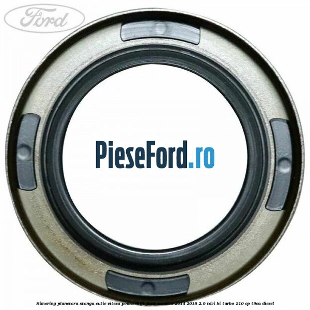 Simering planetara stanga cutie viteza PowerShift Ford Mondeo 2014-2018 2.0 TDCi Bi-Turbo 210 cp T9CA diesel