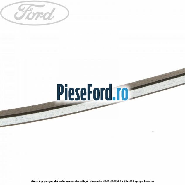 Simering, pompa ulei cutie automata CD4E Ford Mondeo 1993-1996 2.0 i 16V 136 cp NGA benzina