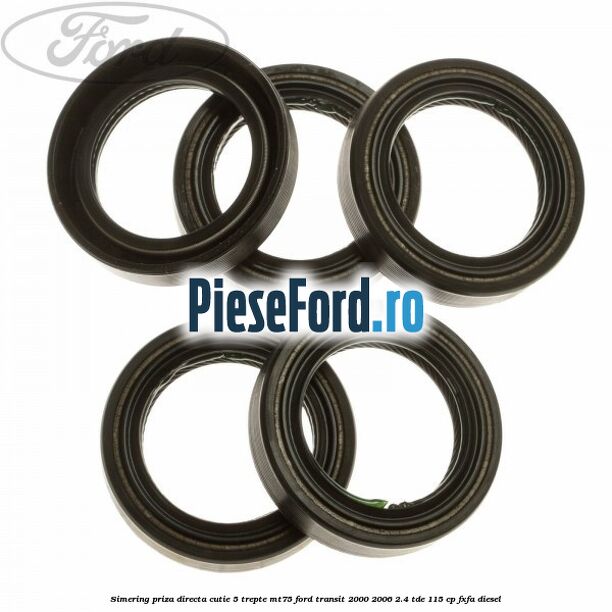 Simering priza directa cutie 5 trepte MT75 Ford Transit 2000-2006 2.4 TDE 115 cp FXFA diesel