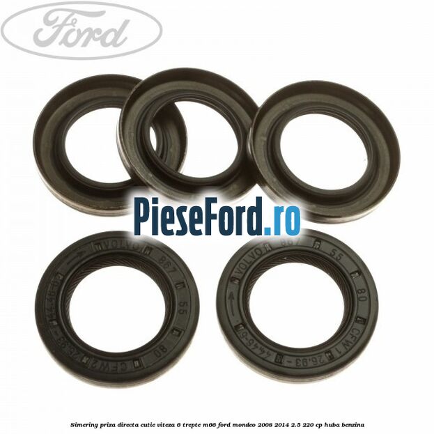 Simering priza directa cutie viteza 6 trepte M66 Ford Mondeo 2008-2014 2.5 220 cp Simering priza directa cutie viteza 6 trepte M66 Ford Mondeo 2008-2014 2.5 220 cp HUBA benzina