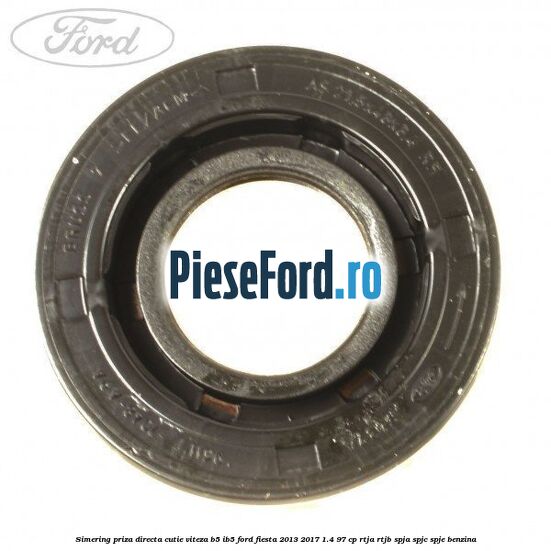 Simering priza directa cutie viteza B5/IB5 Ford Fiesta 2013-2017 1.4 97 cp