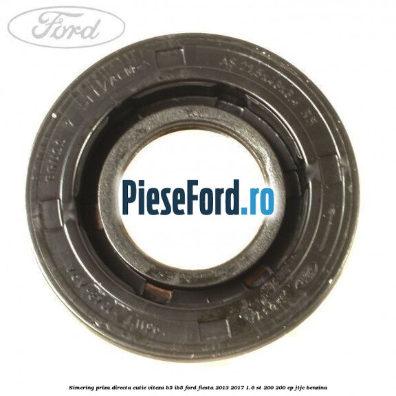 Simering priza directa cutie viteza B5/IB5 Ford Fiesta 2013-2017 1.6 ST 200 200 cp