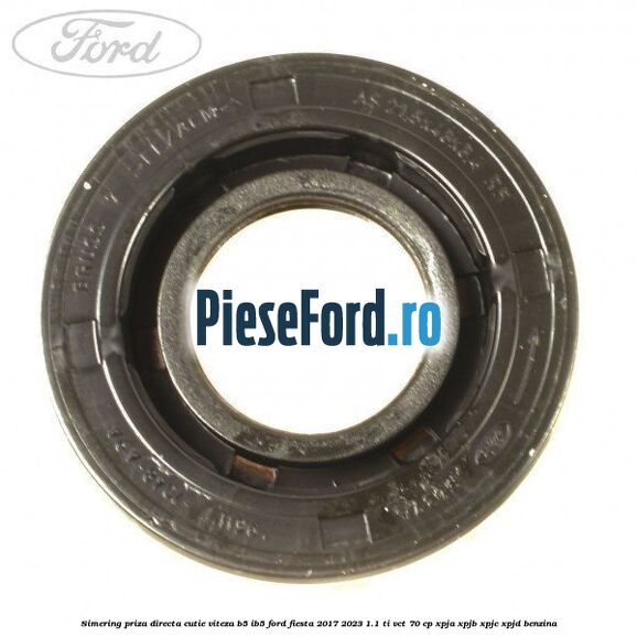 Simering priza directa cutie viteza B5/IB5 Ford Fiesta 2017-2023 1.1 Ti-VCT 70 cp XPJA, XPJB, XPJC, XPJD benzina