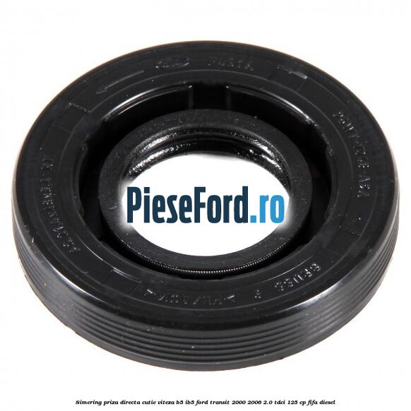 Simering priza directa cutie viteza B5/IB5 Ford Transit 2000-2006 2.0 TDCi 125 cp FIFA diesel