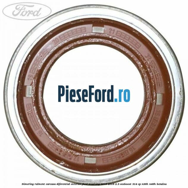Simering rulment carcasa diferential exterior Ford Mustang 2015-2018 2.3 EcoBoost 314 cp N38H, N48H benzina