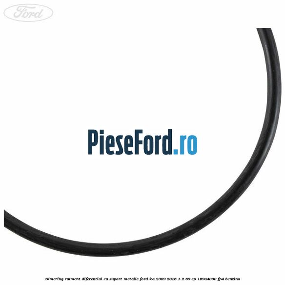 Simering rulment diferential cu suport metalic Ford Ka 2009-2016 1.2 69 cp 169A4000, FP4 benzina