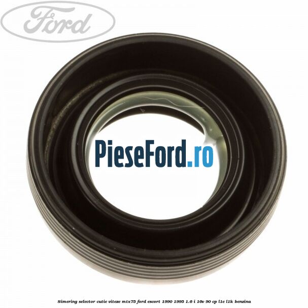 Simering selector cutie viteze MTX75 Ford Escort 1990-1995 1.6 i 16V 90 cp L1E, L1K benzina