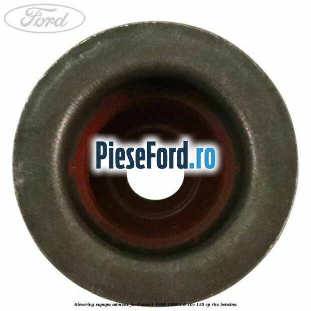Simering supapa admisie Ford Escort 1995-1998 1.8 16V 115 cp RKC benzina