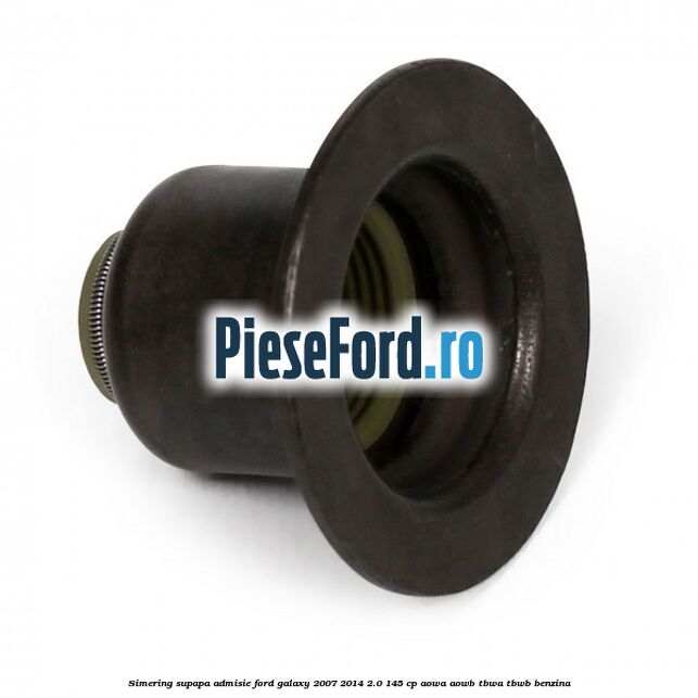 Simering supapa admisie Ford Galaxy 2007-2014 2.0 145 cp Simering supapa admisie Ford Galaxy 2007-2014 2.0 145 cp AOWA, AOWB, TBWA, TBWB benzina