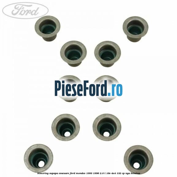 Simering supapa evacuare Ford Mondeo 1993-1996 2.0 i 16V 4x4 132 cp NGA benzina