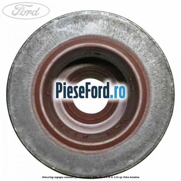 Simering supapa evacuare Ford Mondeo 2008-2014 1.6 Ti 110 cp Simering supapa evacuare Ford Mondeo 2008-2014 1.6 Ti 110 cp RHBA benzina