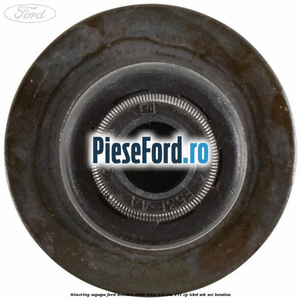 Simering supapa Ford Mondeo 1996-2000 2.5 24V 171 cp LCBD, SEB, SEC benzina