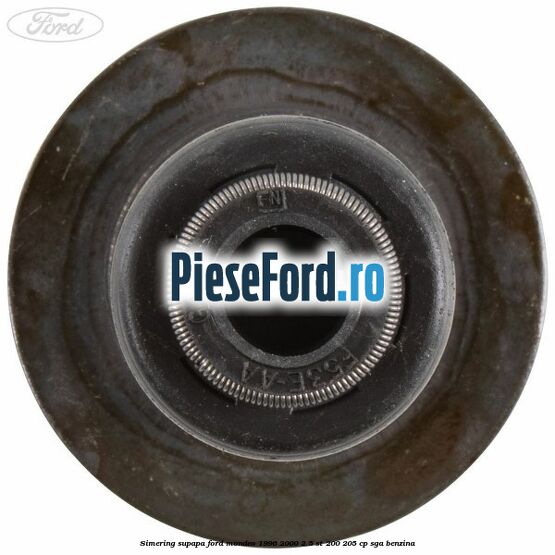 Simering supapa Ford Mondeo 1996-2000 2.5 ST 200 205 cp SGA benzina