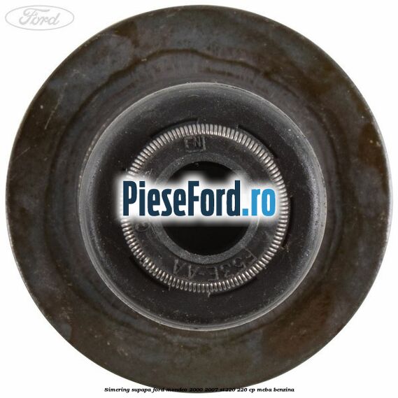 Simering supapa Ford Mondeo 2000-2007 ST220 226 cp MEBA benzina