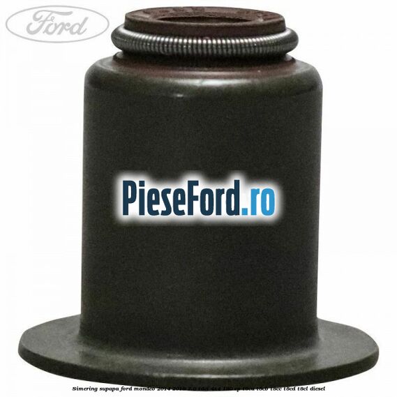 Simering supapa Ford Mondeo 2014-2018 2.0 TDCi 4x4 180 cp Simering supapa Ford Mondeo 2014-2018 2.0 TDCi 4x4 180 cp T8CA, T8CB, T8CC, T8CD, T8CL diesel