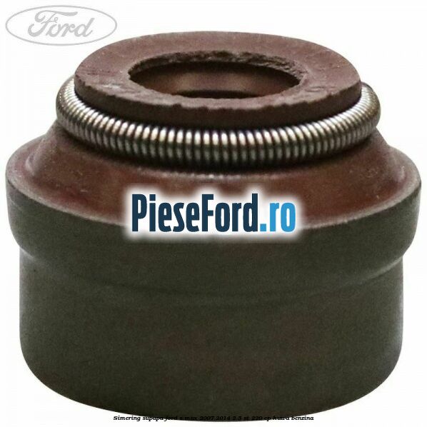 Simering supapa Ford S-Max 2007-2014 2.5 ST 220 cp HUWA benzina