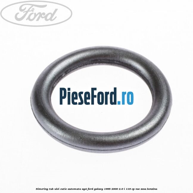 Simering tub ulei cutie automata AG4 Ford Galaxy 1995-2000 2.0 i 116 cp NSE, ZVSA benzina