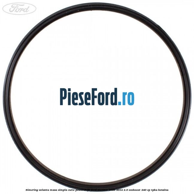 Simering volanta masa simpla cutie powershift Ford Mondeo 2008-2014 2.0 EcoBoost 240 cp Simering volanta masa simpla cutie powershift Ford Mondeo 2008-2014 2.0 EcoBoost 240 cp TPBA benzina