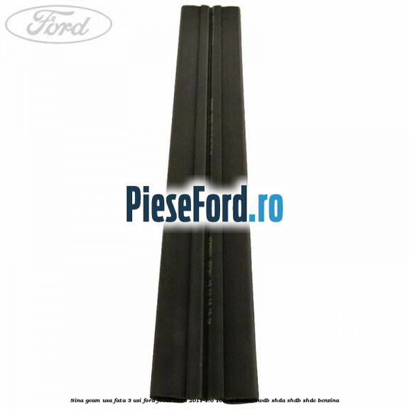 Sina geam usa fata 3 usi Ford Focus 2008-2011 1.6 100 cp Sina geam usa fata 3 usi Ford Focus 2008-2011 1.6 100 cp HWDA, HWDB, SHDA, SHDB, SHDC benzina