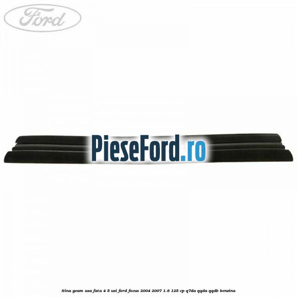 Sina geam usa fata 4/5 usi Ford Focus 2004-2007 1.8 125 cp Q7DA, QQDA, QQDB benzina