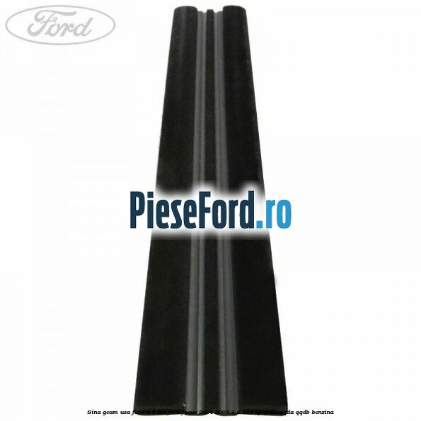 Sina geam usa fata 4/5 usi Ford Focus 2004-2007 1.8 125 cp Q7DA, QQDA, QQDB benzina