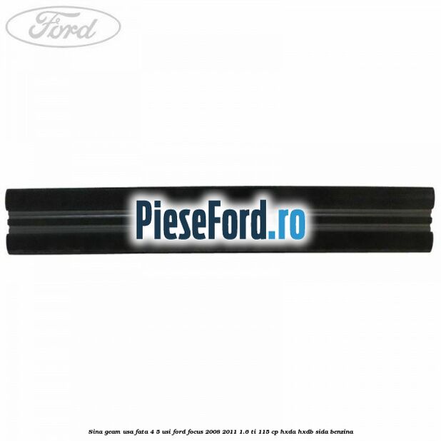 Sina geam usa fata 4/5 usi Ford Focus 2008-2011 1.6 Ti 115 cp HXDA, HXDB, SIDA benzina