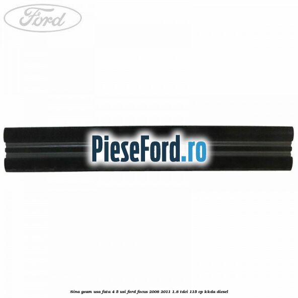 Sina geam usa fata 4/5 usi Ford Focus 2008-2011 1.8 TDCi 115 cp KKDA diesel