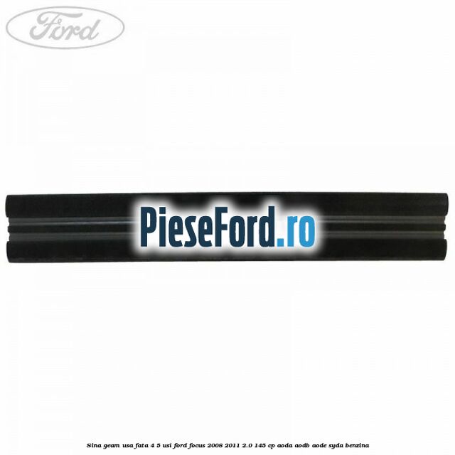 Sina geam usa fata 4/5 usi Ford Focus 2008-2011 2.0 145 cp AODA, AODB, AODE, SYDA benzina