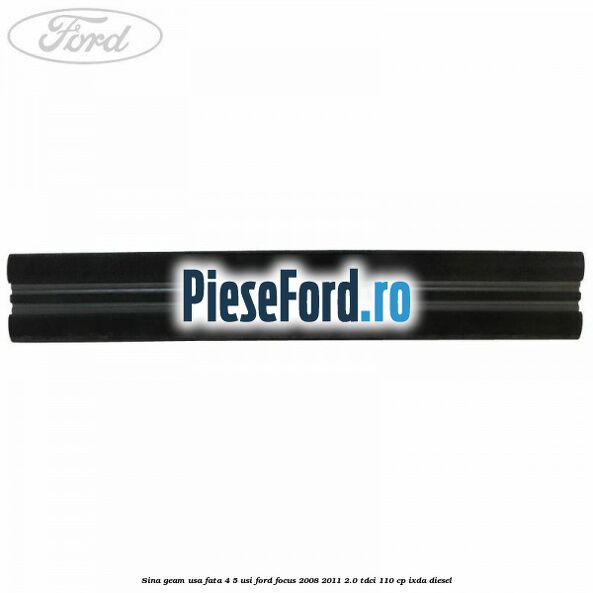 Sina geam usa fata 4/5 usi Ford Focus 2008-2011 2.0 TDCi 110 cp Sina geam usa fata 4/5 usi Ford Focus 2008-2011 2.0 TDCi 110 cp IXDA diesel