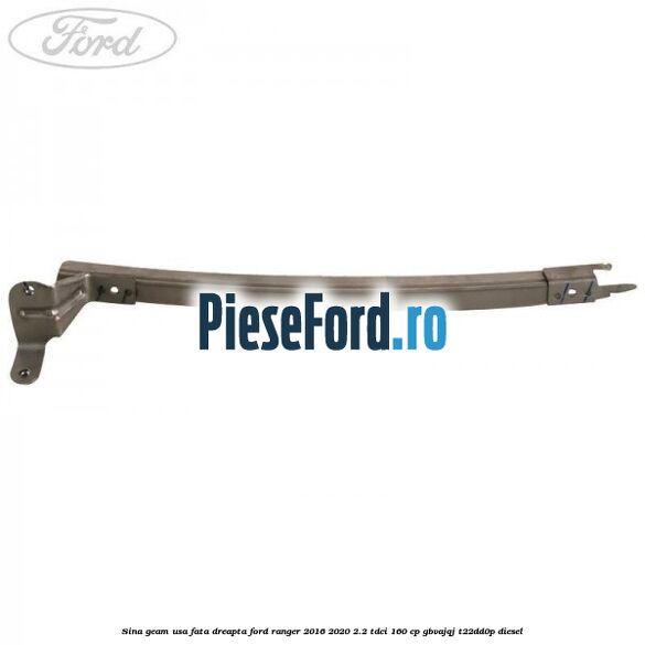 Sina geam usa fata dreapta Ford Ranger 2016-2020 2.2 TDCi 160 cp GBVAJQJ, T22DD0P diesel