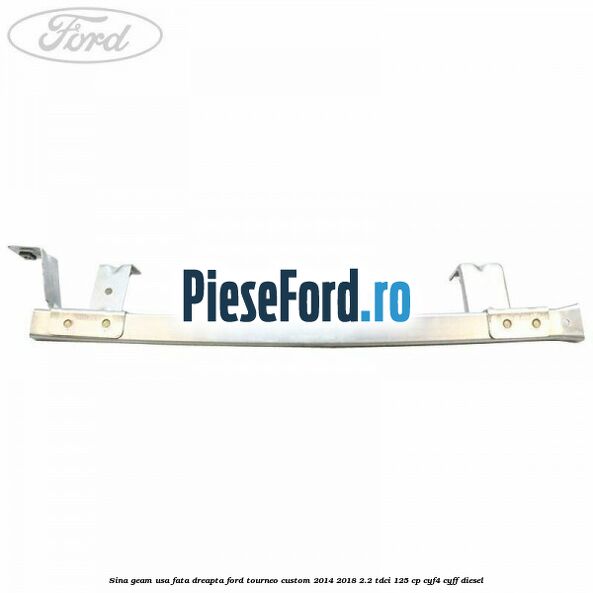 Sina geam usa fata dreapta Ford Tourneo Custom 2014-2018 2.2 TDCi 125 cp CYF4, CYFF diesel