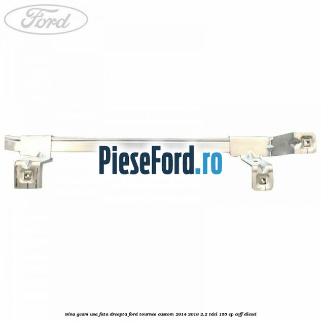 Sina geam usa fata dreapta Ford Tourneo Custom 2014-2018 2.2 TDCi 155 cp CVFF diesel