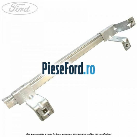 Sina geam usa fata dreapta Ford Tourneo Custom 2019-2023 2.0 EcoBlue 150 cp P0FA diesel