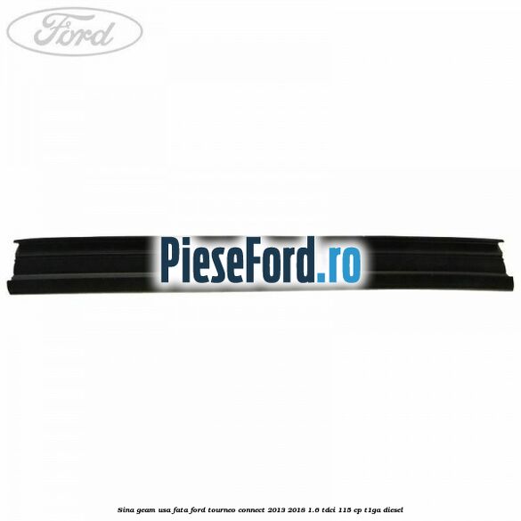 Sina geam usa fata Ford Tourneo Connect 2013-2018 1.6 TDCi 115 cp T1GA diesel