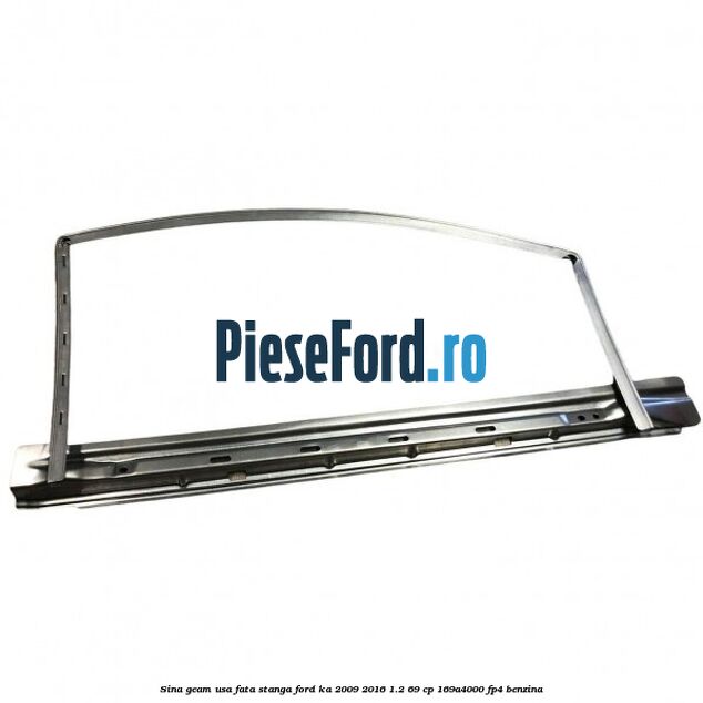 Sina geam usa fata stanga Ford Ka 2009-2016 1.2 69 cp 169A4000, FP4 benzina