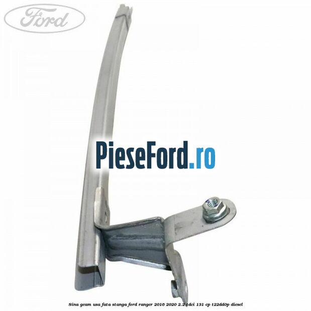 Sina geam usa fata stanga Ford Ranger 2016-2020 2.2 TDCi 131 cp T22DD0P diesel