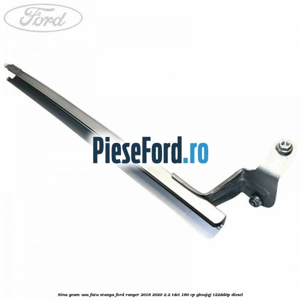 Sina geam usa fata stanga Ford Ranger 2016-2020 2.2 TDCi 160 cp GBVAJQJ, T22DD0P diesel