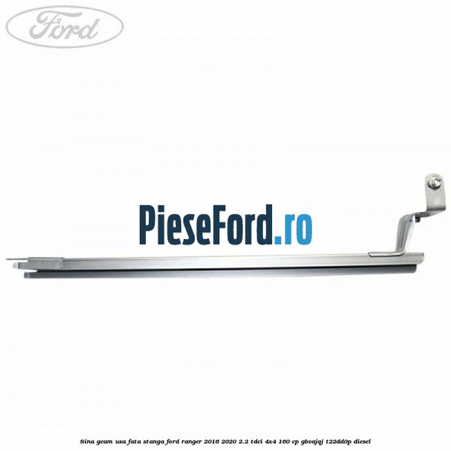 Sina geam usa fata stanga Ford Ranger 2016-2020 2.2 TDCi 4x4 160 cp Sina geam usa fata stanga Ford Ranger 2016-2020 2.2 TDCi 4x4 160 cp GBVAJQJ, T22DD0P diesel