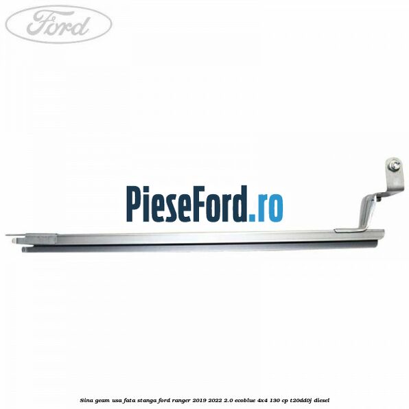 Sina geam usa fata stanga Ford Ranger 2019-2022 2.0 EcoBlue 4x4 130 cp T20DD0J diesel