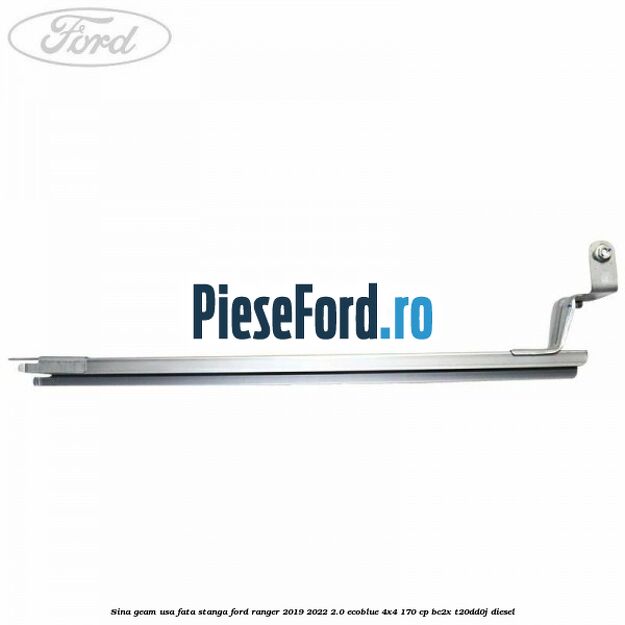 Sina geam usa fata stanga Ford Ranger 2019-2022 2.0 EcoBlue 4x4 170 cp BC2X, T20DD0J diesel