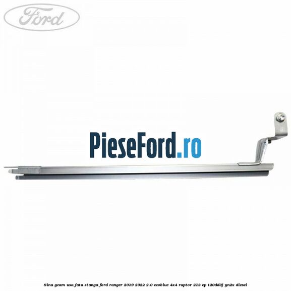 Sina geam usa fata stanga Ford Ranger 2019-2022 2.0 EcoBlue 4x4 Raptor 213 cp T20DD0J, YN2X diesel