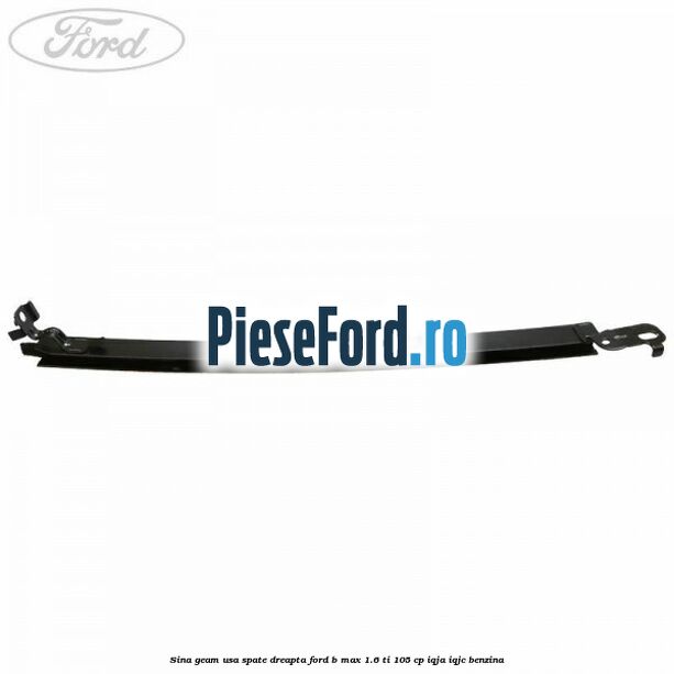 Sina geam usa spate dreapta Ford B-Max 1.6 Ti 105 cp IQJA, IQJC benzina